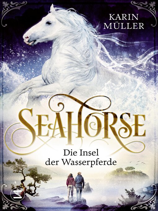 Title details for Seahorse--Die Insel der Wasserpferde by Karin Müller - Available